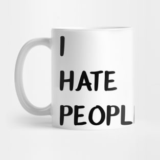 I HATE PEOPLE - aesthetic Mug